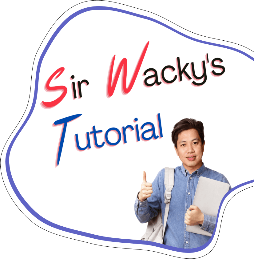 Sir Wacky's Tutorial